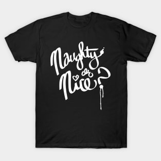 Naughty Or Nice? T-Shirt